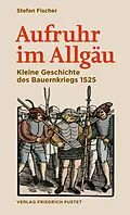 E-Book (epub) Aufruhr im Allgäu von Stefan Fischer