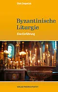 E-Book (epub) Byzantinische Liturgie von Oleh Shepetiak