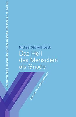 E-Book (pdf) Das Heil des Menschen als Gnade von Michael Stickelbroeck