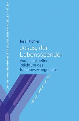 E-Book (pdf) Jesus, der Lebensspender von Josef Pichler