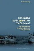 E-Book (pdf) Christliche Ethik oder Ethik für Christen? von Gudula Frieling