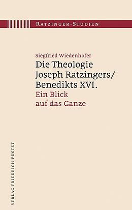 E-Book (pdf) Die Theologie Joseph Ratzingers/Benedikts XVI. von Siegfried Wiedenhofer
