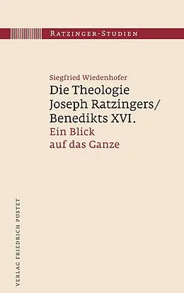 E-Book (pdf) Die Theologie Joseph Ratzingers/Benedikts XVI. von Siegfried Wiedenhofer