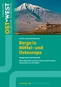 E-Book (pdf) Berge in Mittel- und Osteuropa. Topografie und Symbolik. Neun Beispiele. von Renovabis e.V., Zentralkomitee der deutschen Katholiken