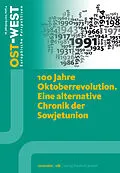 E-Book (pdf) 100 Jahre Oktoberrevolution. Eine alternative Chronik der Sowjetunion. von Renovabis e.V., Zentralkomitee der deutschen Katholiken