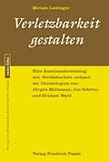 E-Book (pdf) Verletzbarkeit gestalten von Miriam Leidinger