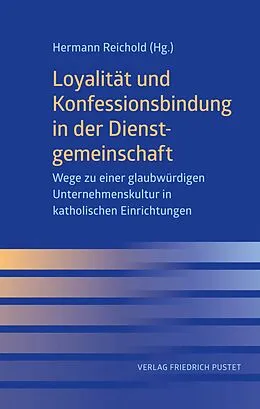 E-Book (pdf) Loyalität und Konfessionsbindung in der Dienstgemeinschaft von Hermann Reichold