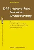 E-Book (pdf) Diskurstheoretische Glaubensverantwortung von Martin Breul