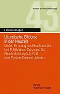 E-Book (pdf) Liturgische Bildung in der Neuzeit von Florian Kluger