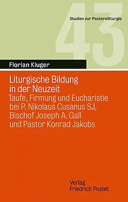 E-Book (pdf) Liturgische Bildung in der Neuzeit von Florian Kluger