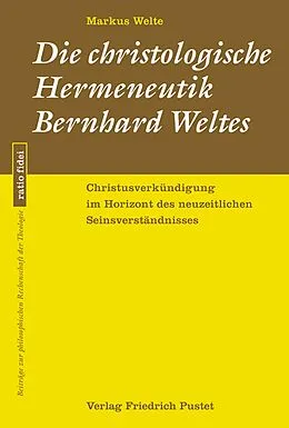 E-Book (pdf) Die christologische Hermeneutik Bernhard Weltes von Markus Welte