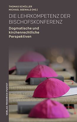 E-Book (pdf) Die Lehrkompetenz der Bischofskonferenz von Thomas Schüller, Michael Seewald