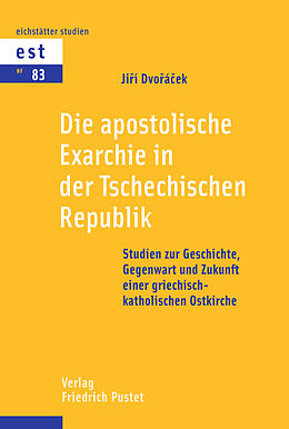 E-Book (pdf) Die Apostolische Exarchie in der Tschechischen Republik von Jiri Dvoracek