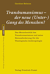 E-Book (pdf) Transhumanismus - der neue (Unter-) Gang des Menschen? von Caroline Helmus
