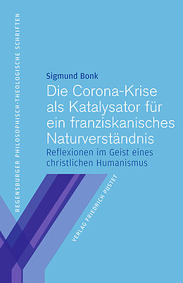 E-Book (pdf) Die Corona-Krise als Katalysator für ein franziskanisches Naturverstän von Sigmund Bonk