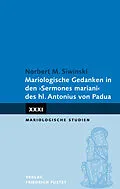 E-Book (pdf) Mariologische Gedanken in den "Sermones mariani" des hl. Antonius von Padua von Norbert M. Siwinski
