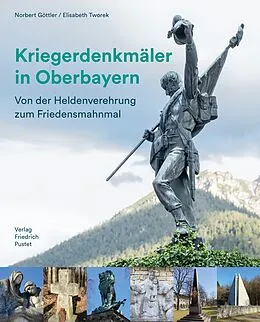 E-Book (pdf) Kriegerdenkmäler in Oberbayern von Norbert Göttler, Elisabeth Tworek