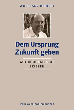 E-Book (pdf) Dem Ursprung Zukunft geben von Wolfgang Beinert