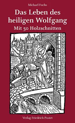 E-Book (pdf) Das Leben des heiligen Wolfgang von Michael Fuchs