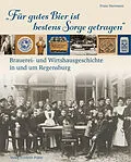 E-Book (pdf) "Für gutes Bier ist bestens Sorge getragen" von Franz Herrmann
