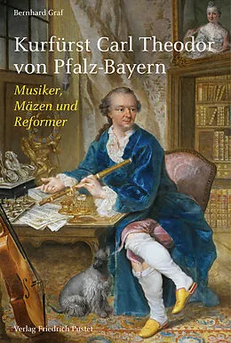 E-Book (pdf) Kurfürst Carl Theodor von Pfalz-Bayern von Bernhard Graf