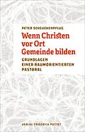 E-Book (pdf) Wenn Christen vor Ort Gemeinde bilden von Peter Scheuchenpflug