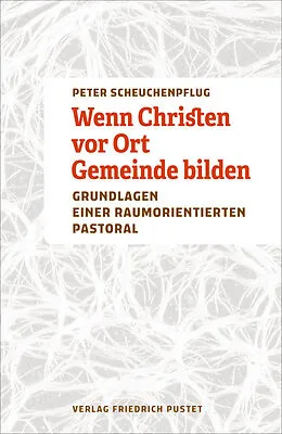 E-Book (pdf) Wenn Christen vor Ort Gemeinde bilden von Peter Scheuchenpflug
