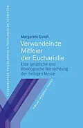 E-Book (pdf) Verwandelnde Mitfeier der Eucharistie von Margarete Eirich