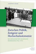 E-Book (pdf) Zwischen Politik, Zeitgeist und Hochschulautonomie von Johannes Hauer