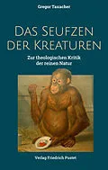 E-Book (pdf) Das Seufzen der Kreaturen von Gregor Taxacher