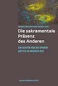 E-Book (pdf) Die sakramentale Präsenz des Anderen von 