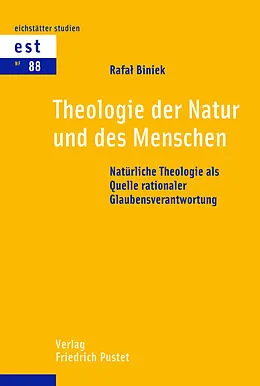 E-Book (pdf) Theologie der Natur und des Menschen von Rafal Biniek