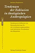 E-Book (pdf) Tendenzen der Exklusion in theologischen Anthropologien von Barbara Engelmann