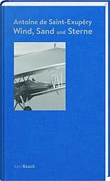 Fester Einband Wind, Sand und Sterne von Antoine de Saint-Exupéry