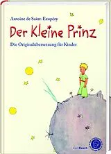 Fester Einband Der kleine Prinz. Die Originalübersetzung für Kinder von Antoine de Saint-Exupéry