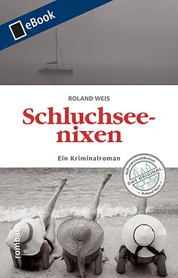 E-Book (epub) Schluchseenixen von Roland Weis