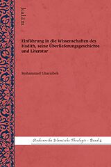 E-Book (pdf) Einführung in die Wissenschaften des Hadith, seine Überlieferungsgeschichte und Literatur von Gharaibeh Mohammad
