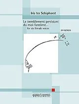 Iris ter Schiphorst Notenblätter Le tremblement persistant du moi-fantôme