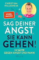 Kartonierter Einband Sag deiner Angst, sie kann gehen! von Christina Hillesheim