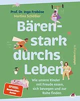 Fester Einband Bärenstark durchs Leben von Ingo Froböse, Martina Schößler