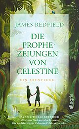 Fester Einband Die Prophezeiungen von Celestine (Die Prophezeiungen von Celestine 1) von James Redfield