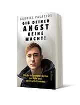 Fester Einband Gib deiner Angst keine Macht! von Gabriel Palacios