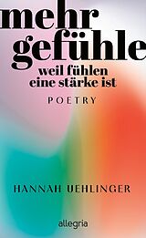 Fester Einband Mehr Gefühle von Hannah Uehlinger