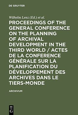 Livre Relié Proceedings of the General Conference on the Planning of Archival Development in the Third World / Actes de la Conference Générale sur la Planification du Développement des Archives dans le Tiers-Monde de 