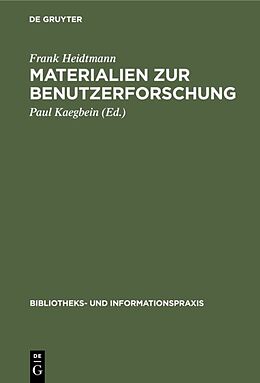 Fester Einband Materialien zur Benutzerforschung von Frank Heidtmann