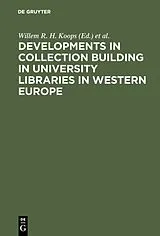 Fester Einband Developments in collection building in university libraries in Western Europe von 