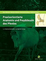 E-Book (pdf) Praxisorientierte Anatomie und Propädeutik des Pferdes von Hartmut Gerhards, Bernhard Huskamp, Eckehard Deegen