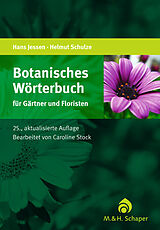 Kartonierter Einband Botanisches Wörterbuch für Gärtner und Floristen von Hans Jessen, Marlene Schulze