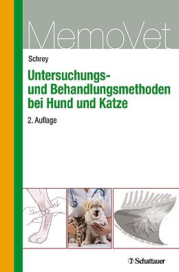 Kartonierter Einband Untersuchungs- und Behandlungsmethoden bei Hund und Katze von Christian Schrey
