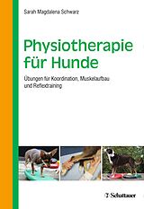 Kartonierter Einband Physiotherapie für Hunde von Sarah Magdalena Schwarz
